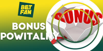 bonus powitalny w betfan
